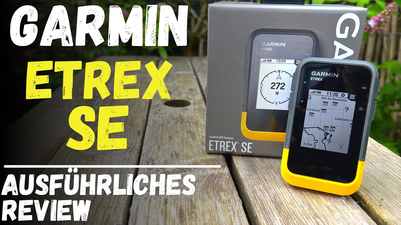 Garmin ETREX SE Ausführliches Review Deutsch - YouTube