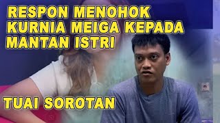 MENGEJUTKAN ! Respon Kurnia Mega Usai Aibnya Dibongkar Mantan Istri Tuai Sorotan