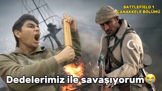 DEDELERİMİZ İLE SAVAŞIYORUM:( BATTLEFİELD 1 ÇANAKKALE BÖLÜMÜNÜ OYNUYOZ!