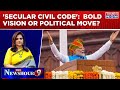 PM Modi's Call For 'Secular Civil Code': A Visionary Move Or Political Maneuvering? |NewsHour Debate