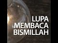 Doa Lupa Baca Bismillah Waktu Makan