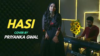 Hasi | cover by Priyanka Gwal | Sing Dil Se | Hamari Adhuri Kahani | Emraan Hashmi | Ami Mishra