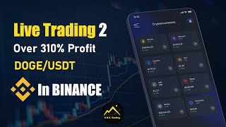 🔥💰 Live Trading 2, FAIDA ZAIDI YA  310% NDANI YA MASAA 4 TU, DOGE/USDT  IN FUTURE TRADING (video 2 )