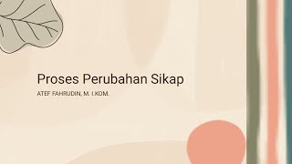 Komunikasi Persuasif | Proses Perubahan Sikap