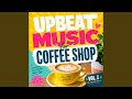 Bright Cafe Upbeat Melodies