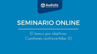 Seminario online del bonus por objetivos. Cuestiones controvertidas (I)