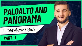 Lecture 1 | Palo Alto & Panorama Interview Q&A | Network Engineer Interview Preparation