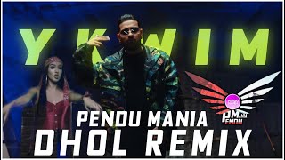 YKWIM Dhol Remix Karan Aujla Ft. Pendu Mania | Latest Remix 2022 🔥