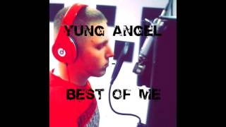 Yung Angel - Best Of Me