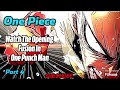 One Piece: Watch The Opening Fusion In One Punch Man! | Part 4