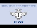 Essential cleaning of your Jenson E-Vo Device