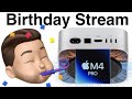 Birthday Stream, watching Geekerwan’s M4/ M4 Pro/ M4 Max Review for Mac mini and MacBook Pro