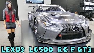 LEXUSブース「LC500」「RC F GT3」観てきたよ！( ^ ^ )/ ＠東京オートサロン2017