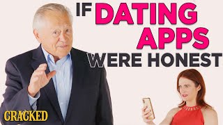 If Dating Apps Were Honest | Honest Ads