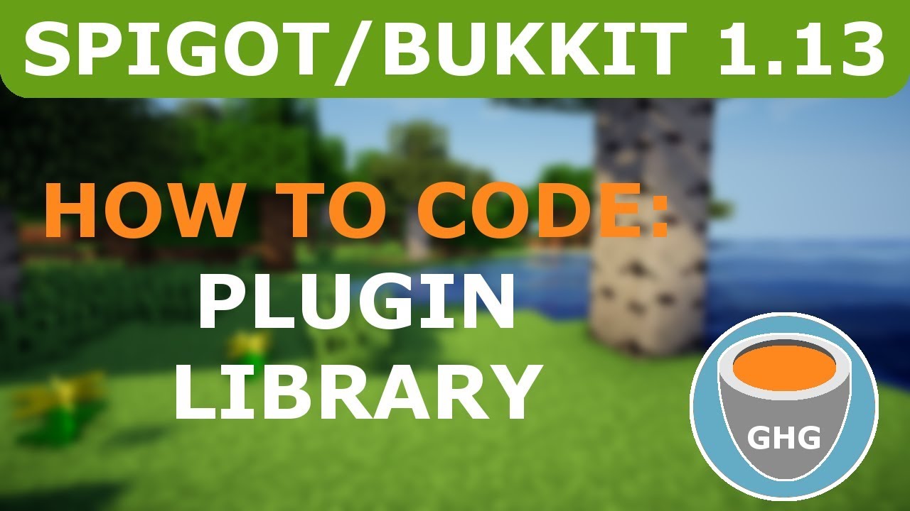 Minecraft Plugin Tutorial (Spigot/Bukkit) Advanced #1: Library Plugin ...