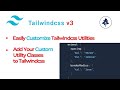 Tailwind CSS v3 Crash Course | #13- How to Customize Tailwindcss | Add Your Custom Utility Classes