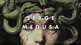 SERGE Medusa