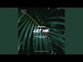 Let Me (feat. RoundTrip.Music)