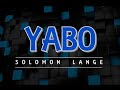 YABO Ft Solomon Langa Lyrics