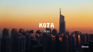 KOTA - DERE ( lirik lagu )