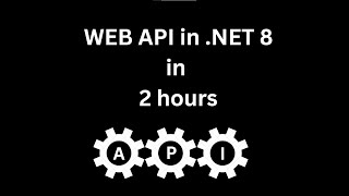 Web API Development in .NET 8 in 2 Hours | ASP.NET CORE | RESTFUL API