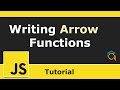 Writing  Arrow Functions in JavaScript using ES6 Specifications  - JavaScript Quick Tip!