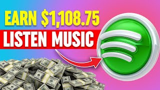 Earn $1,108 Listening To Spotify Music For FREE Make Money Online