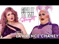 LAWRENCE CHANEY | Give It To Me Straight | Ep11
