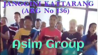 JANGGINI KATTARANG (ARG No 136) Asim Choir