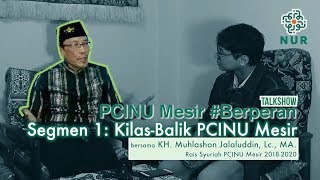 PCINU Mesir #Berperan Eps.1 | Kilas-Balik NU Mesir dari KMNU hingga PCINU (1/4)