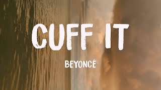 CUFF IT - Beyoncé (Lyrics) 🦟