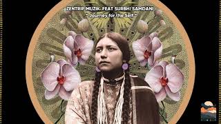 Zentrip Muzik - Journey for the Self feat. Surbhi Samdani [Folktronica]