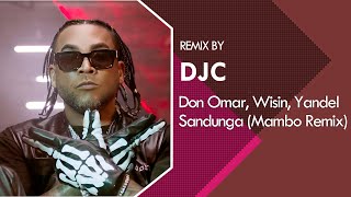 Sandunga (MAMBO REMIX DJC) Don Omar, Wisin, Yandel