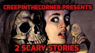 2 SCARY STORIES!!!!!(WARNING VIEWER DISCRETION ADVISED)