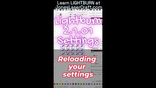 Lightburn 2.1.01 Fixing Settings