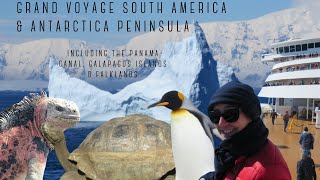 Grand Voyage South America \u0026 Antarctic Peninsula including the Galapagos Islands \u0026 Falklands