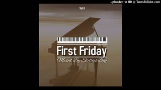 First Friday Vol 6 - Mixed By Stellies'Boy
