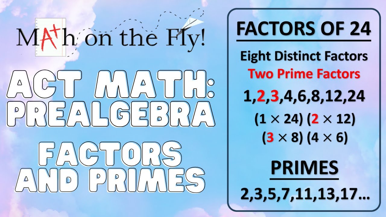 Act Math Prep Pre Algebra Factors And Primes Youtube