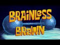 Lucky Loofah in Brainless Brawn