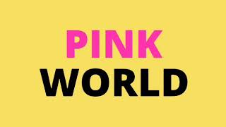 Pink World o trailer