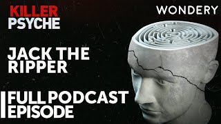 Jack the Ripper | Killer Psyche | True Crime | Full Episode