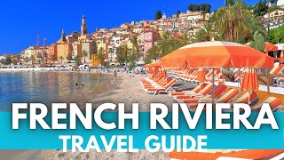 French Riviera Travel Guide: Best Things To Do in Cote D'Azur