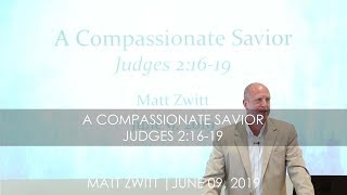 Sermon - A Compassionate Savior (06.09.2019)