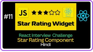 🚀Star Rating Component- React JS Interview Challenge #11, Machine Coding Round #javascript #react