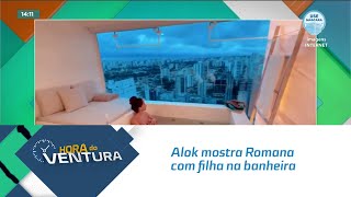 Alok mostra Romana com filha na banheira e vista de banheiro luxuoso impressiona