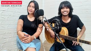 Mantan Terindah - Diana Sastra (Cover) Yanttie Yollanda & Itonk Lucky | Tarling Akustik Milenial