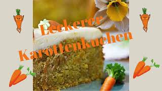 Leckeres Karottenkuchen-Rezept: So backst du den perfekten Karottenkuchen mit Frischkäse-Frosting