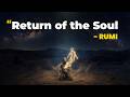 Rumi — The Soul Is Not Meant to Stay Here | A Spiritual Sufi Song
