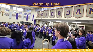 Riordan Band warms up before Girls Basketball versus St. Ignatius, January 28, 2025