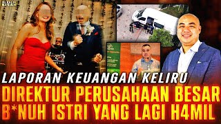 CEO B*NUH ISTRI YANG SEDANG H4MlL !! SALAH MASUKIN ANGKA DI LAPORAN KEUANGAN !!